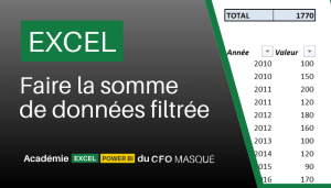 Astuce Excel : Faire la somme des données filtrées