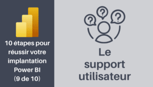 Implantation Power BI - Le support utilisateur