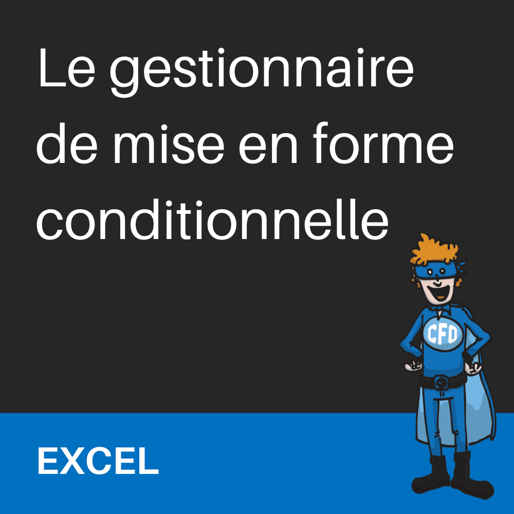 Maximisez l’utilisation du gestionnaire de mise en forme conditionnelle