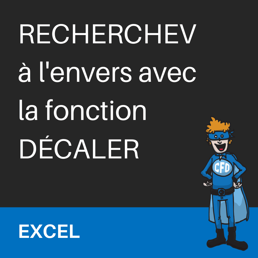 Fpnction DECALER : RechercheV à l'envers