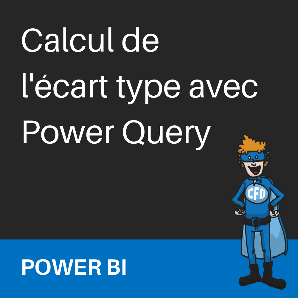 Langage M : Calcul de l'écart type dans Power Query