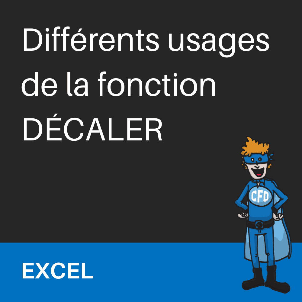 Comment faire le plein usage de la fonction DÉCALER sur EXCEL