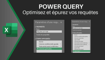 Power Query : 3 trucs faciles pour optimiser et épurer vos requêtes